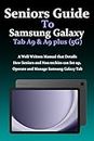 Seniors Guide to Samsung Galaxy Tab A9 and A9 Plus (5G): A Well Written Manual that Details How Seniors and Non-techies can Set up, Operate and Manage Samsung Galaxy Tab