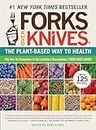 Forks Over Knives: The Plant-Based Way to Health.