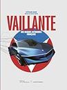 Vaillante: Une marque automobile française