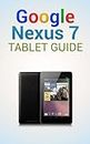 Google Nexus 7 Tablet Guide Tips and Tricks (English Edition)