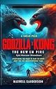 Godzilla x Kong: The New Empire - Epic Monster Showdown: A Sneak Peek: Everything You Need to Know About the MonsterVerse Film