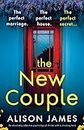 The New Couple: An absolutely addictive psychological thriller with a shocking twist