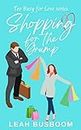 Shopping for the Grump: A Sweet Rom Com (Too Busy for Love Book 1)
