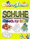 Schuhe Malbuch für Kinder: Dieses Malbuch Perfekte Geschenkidee für Schuhliebhaber Kinder, Jungen, Mädchen (German Edition)
