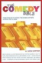 Comedy Bible: From Stand-Up to Sitcom--The Comedy Writer's Ultimate How to Guide