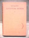 TWENTY ADVENTURE STORIES A & C Black Ltd 1942 Letteratura inglese Narrativa di e