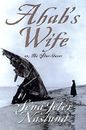 Ahab's Wife: or the Star-Gazer by Naslund, Sena Jeter Hardback Book The Cheap