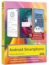 Android Smartphone: Einfach alles koennen - Ausgabe 2024 - Die besten Tipps und Tricks: Fuer alle Geraete mit Android System wie Samsung, Xiaomi, Sony, HTC, LG u. v. m