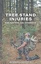 Tree Stand Injuries: For Hunters and Attorneys