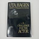 Challenge for the Actor by Uta Hagen (1991, Hardcover)