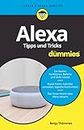 Alexa Tipps und Tricks für Dummies (German Edition)