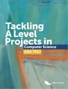 Tackling A Level Projects in Computer Science AQA 7517 (Paperback)