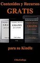 Contenidos y Recursos gratis para su Kindle (Libros gratuitos en español y trucos para sacar provecho de su dispositivo) (Spanish Edition)