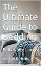 The Ultimate Guide to Bedding: Bella Notte Linens (English Edition)
