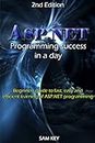 ASP.NET: Programming success in a day: Beginners guide to fast, easy and efficient learning of ASP.NET programming (ASP.NET, ASP.NET Programming, ASP.NET ... ADA, Web Programming, Programming)