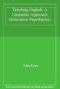 Teaching English: A Linguistic Approach (Education Paperbacks)-J