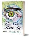 The Eyes Have It: Philip K. Dick's Mind-Bending Short Story of Perception and Reality