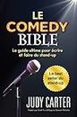 Le Comedy Bible: Le guide ultime pour ecrire et faire du stand-up (French Edition)
