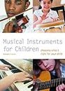 Musical Instruments for Children: Choosing What's Right for Your Child