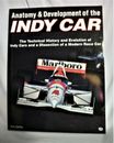 Anatomy and Development of the Indy Race Car : The Technical History and...