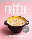 The Big Freeze: Stock-Up on Essential Easy Freezer-Friendly Main Meals