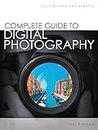 Complete Guide to Digital Photography: Ian Farrell