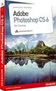 Adobe Photoshop CS6: Der Einstieg