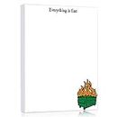 150 Sheets Everything Is Fine Paper Pad Funny Notepads for Coworkers Gifts Dumpster Fire Memo Pads to Do List Notepad Writing Paper Note Pads for Office Coworkers Stationery Supplies 5.9 x 7.9 Inch
