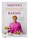 Nadiya’s Everyday Baking: Over 95 simple and delicious new recipes as featured in the BBC2 TV show