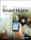 My Smart Home for Seniors (My...) (English Edition)