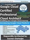 Google Cloud Certified Professional Cloud Architect: Introducing Google Cloud (Third Edition)