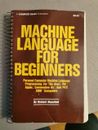 Machine Language for Beginners R. Mansfield Compute! Books 1983 