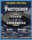 Adobe Photoshop, 2nd Edition: Course and Compendium: A Complete Course and Compendium of Features: 6