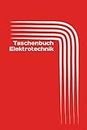 Taschenbuch Elektrotechnik, Notitzbuch Elektrotechnik, Formelbuch: Notizbuch