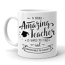Himshikhar ||"an Amazing Teacher is Hard to Find & Impossible to Forget" Quote Printed White Coffee Mug/Tea Cup (325 Ml) Coffee Mug for Teacher's Day Gift