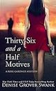 Thirty-Six and a Half Motives (Rose Gardner Mystery Book 12)