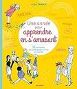 Une année pour apprendre en s'amusant (Mon année Bien-être) (French Edition)
