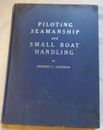 Piloting, Seamanship and Small Boat Handling  by Charles F. Chapman 1958 VINTAGE