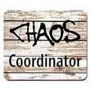 Funny Mouse Pad for Work Chaos Coordinator Men's Quote Mousepad Office Supplies for Men Coworker Gifts