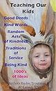 Teaching our Kids Good Deeds Kind Word Act of Kindness: Traditions of Service for Children (Parenting Children Books Book 1)