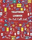 Telephone Logbook: Do Not Call List: Phone Call Log Book Telephone Message Tracker Memo Notebook