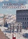 La Roma de Constantino (Ilustrados)