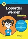 E-Sportler Werden für Dummies Junior (German Edition)