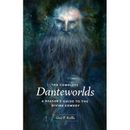 The Complete Danteworlds: A Reader's Guide To The Divine Comedy