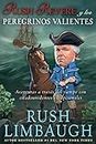 Rush Revere y los peregrinos valientes: Aventuras a través del tiempo con estadounidenses excepcionales (Spanish Edition)