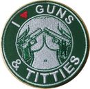 VELCRO® BRAND Fastener Morale HOOK PATCH  I LOVE Guns And Titties 3"