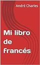 Mi libro de francés (Spanish Edition)