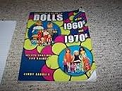 Collector's Guide to Dolls of the 1960's 1970's: Identification and Values