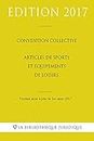 Convention collective Articles de sports et Equipements de loisirs (French Edition)