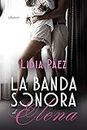 La banda sonora de Elena (Spanish Edition)